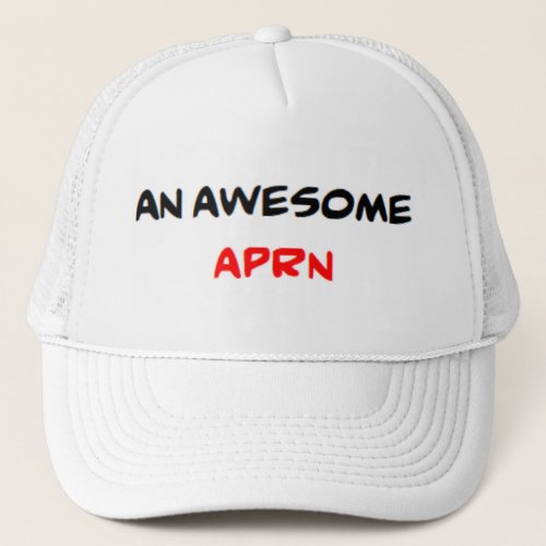 aprn awesome trucker hat