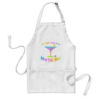 Apron - Don't just stand there - MARTINI ME!