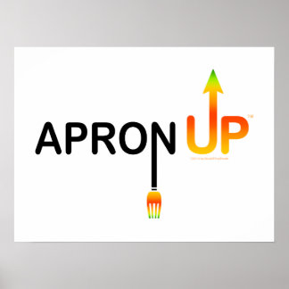 APRON UP! 18" X 24" POSTER PRINT