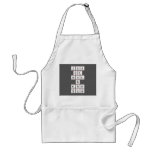 you
 are
 cool
 no
 mater
 what  Aprons