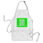 never gonna
 give you up
 never gonna
 let you down
 never gonna 
 run around
 or desert you
 never gonna 
 make you cry
 never gonna 
 say goodbye
 never gonna tell a lie
 or hurt you  Aprons