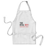 THE OVAL  Aprons