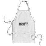 DANGEROUS  CURVES 😉  Aprons