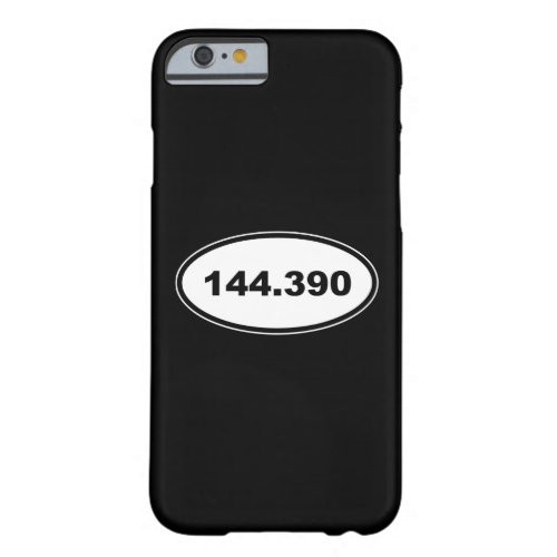 APRS Frequency 144390 Amateur Ham Radio Barely There iPhone 6 Case