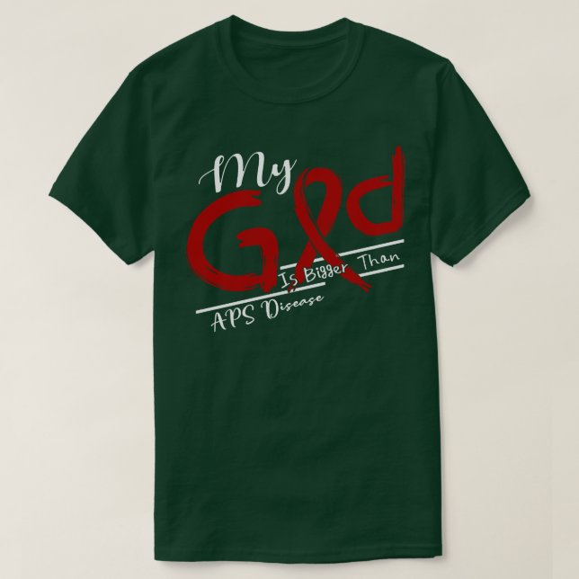 APS Disease Awareness My God Is Stronger In This F T-Shirt (Design Front)