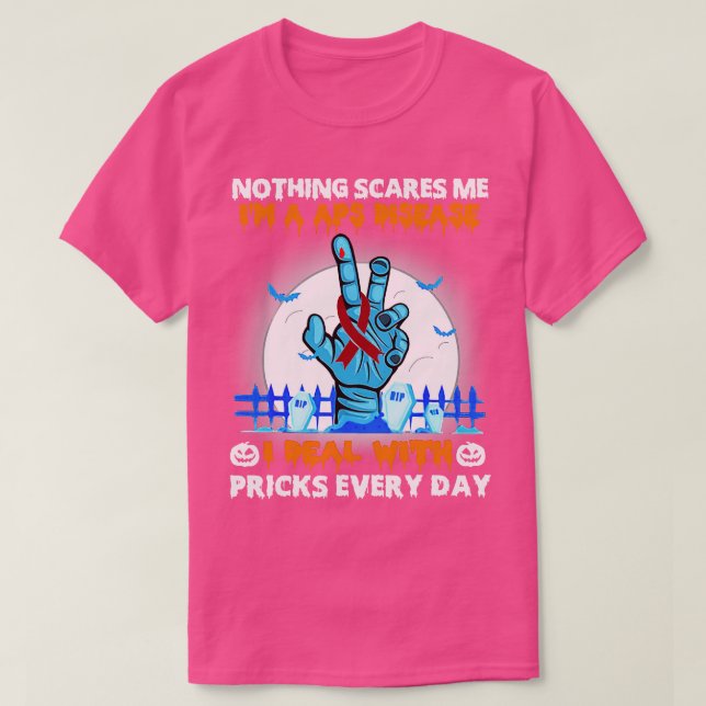 APS Disease Awareness Nothing Scares Me Happy Hall T-Shirt (Design Front)