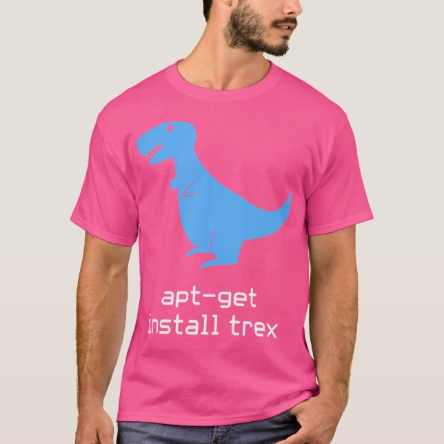 Apt-Get Install Trex Programmer Humor T-Shirt (Front)