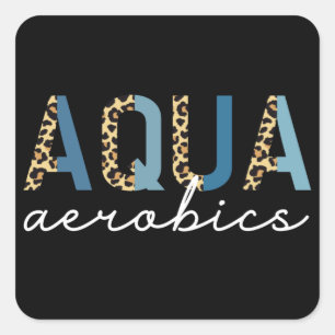 Aqua Aerobics Cheetah print Aqua aerobics gifts Square Sticker