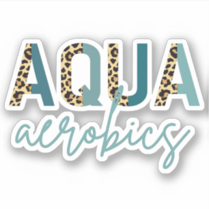 Aqua Aerobics Cheetah print Aqua aerobics gifts Sticker