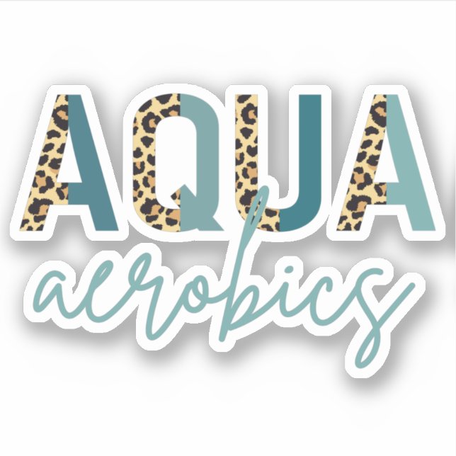 Aqua Aerobics Cheetah print Aqua aerobics gifts Sticker (Front)