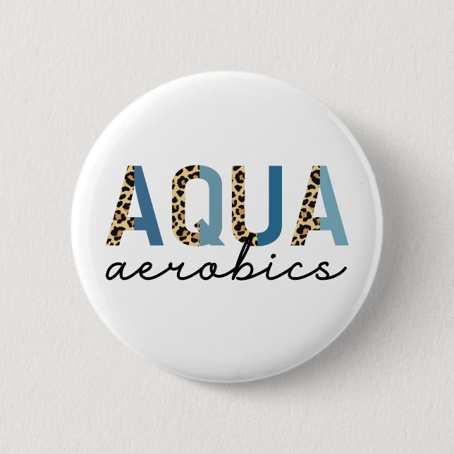 Aqua Aerobics Cheetah print Water aerobics gifts Button (Front)
