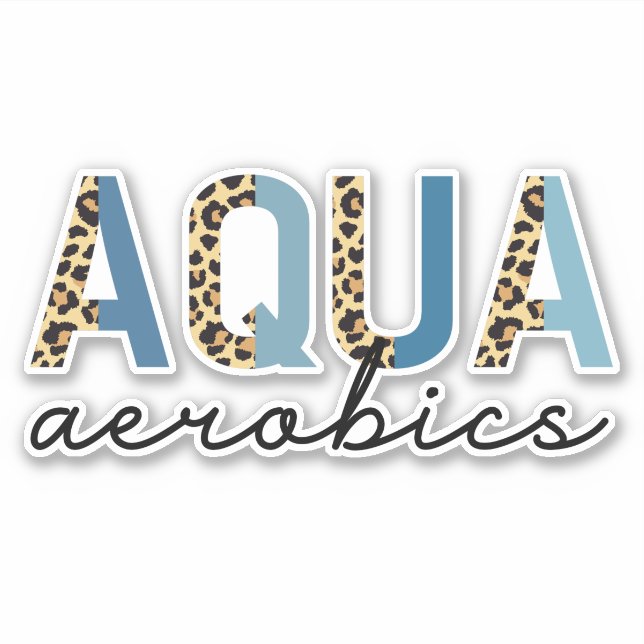 Aqua Aerobics Cheetah print Water aerobics gifts Sticker (Front)