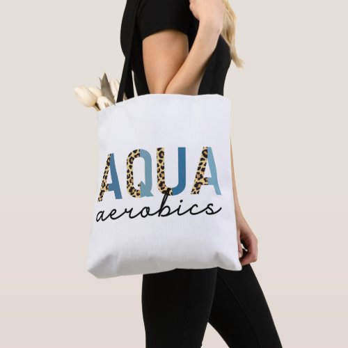 Aqua Aerobics Cheetah print Water aerobics gifts Tote Bag