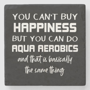 Aqua Aerobics is Happiness Funny Water Aerobics Stone Coaster