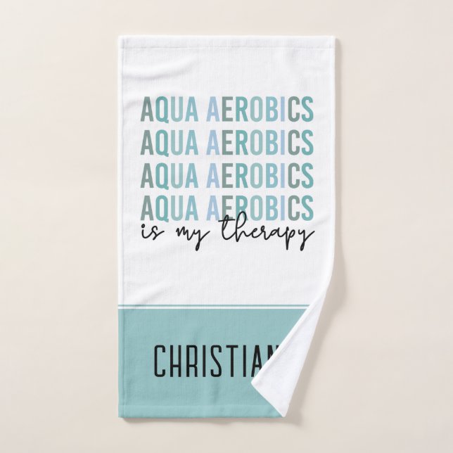 Aqua Aerobics is my Therapy Water Aerobics gifts Hand Towel (Hand Towel)