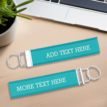 Aqua Create Your Own - With 2 Lines Of Text Wrist Keychain by GotchaShop at Zazzle