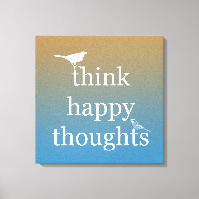 Aqua Gold Think Happy Thoughts Birds Canvas Print (Front)