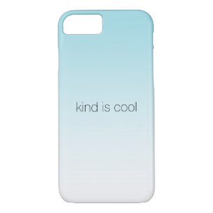 Aqua Ombre Kind is Cool iPhone 8/7 Case