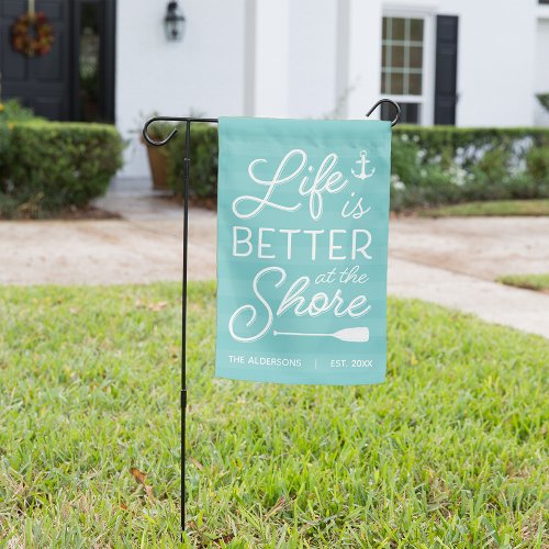 Aqua  Personalized Life is Better at the Shore Garden Flag