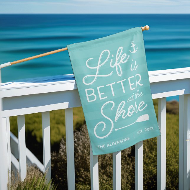 Aqua | Personalized Life Is Better At the Shore House Flag (Creator Uploaded)