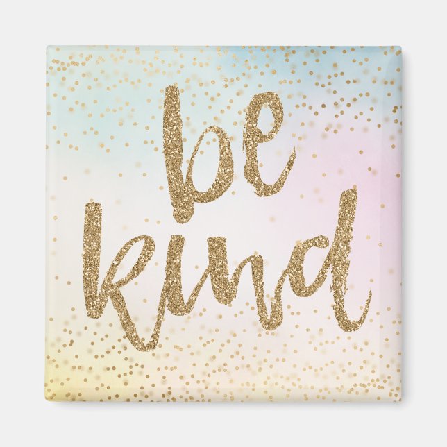Aqua Pink Yellow Gold Confetti Glitter Be Kind Magnet (Front)
