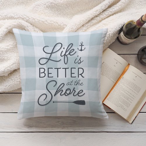 Aqua Plaid Life Is Better At the Shore Throw Pillow