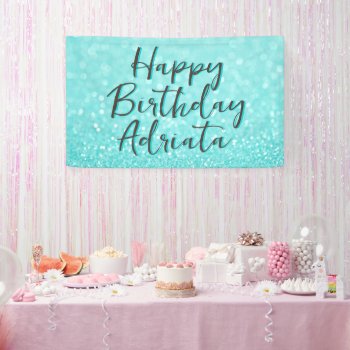 Aqua Teal Glitter Happy Birthday Personalized Banner by Pip_Gerard at Zazzle