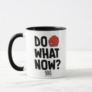 Aqua Teen Hunger Force Meatwad "Do What Now?" Mug