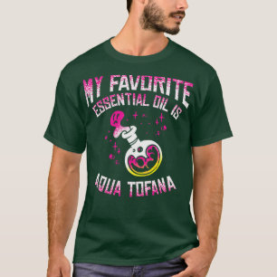 Aqua Tofana Conspiracy Theorist Essential Oil Pois T-Shirt
