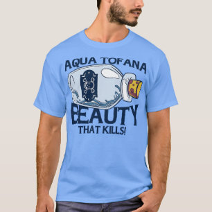 Aqua Tofana Conspiracy Theorist Poison Bottle Line T-Shirt
