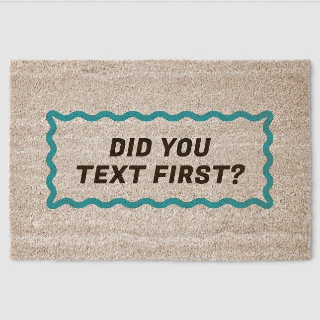 Aqua Wavy Frame Did You Text First? Fiber Doormat (Front)