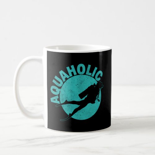 Aquaholic Scuba Diving Scuba Diver Ocean Coffee Mug