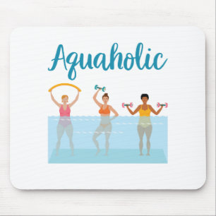 Aquaholic Water Aerobics Waterobics Women Mouse Pad
