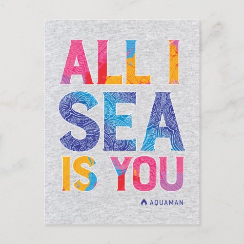 Aquaman  All I Sea Is You Colorful Paisley Postcard