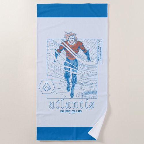 Aquaman _ Atlantis Surf Club Beach Towel