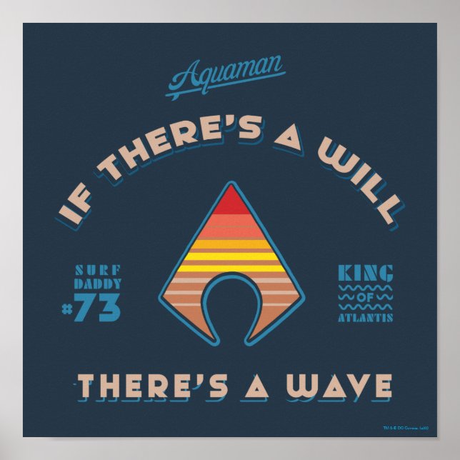 Aquaman | If There's A Will There's A Wave Poster (Front)