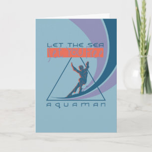 Aquaman   Let The Sea Set You Free Card