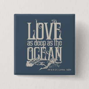 Aquaman & Mera - Love As Deep As The Ocean Button