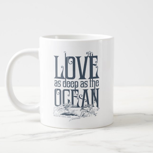 Aquaman & Mera - Love As Deep As The Ocean Giant Coffee Mug (Left)