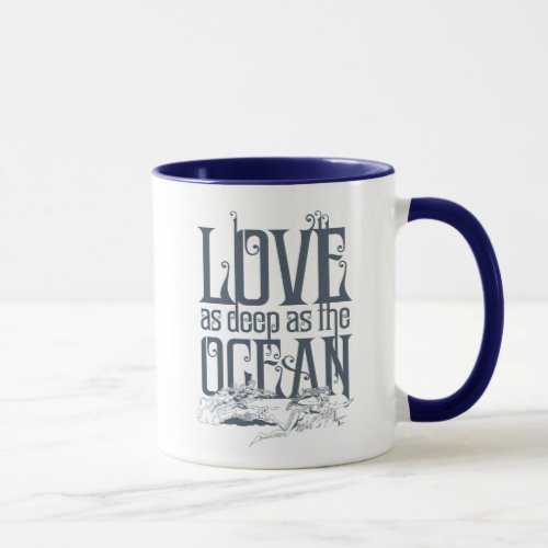 Aquaman  Mera _ Love As Deep As The Ocean Mug