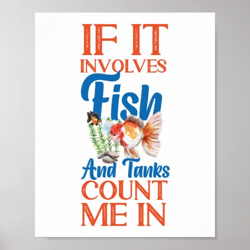 Aquarium Fish Keeping If It Involves Fish And Poster