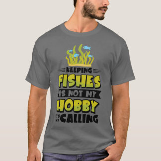 Aquarium Fishkeeping Fish Hobby Aquarium Keeper 1 T-Shirt