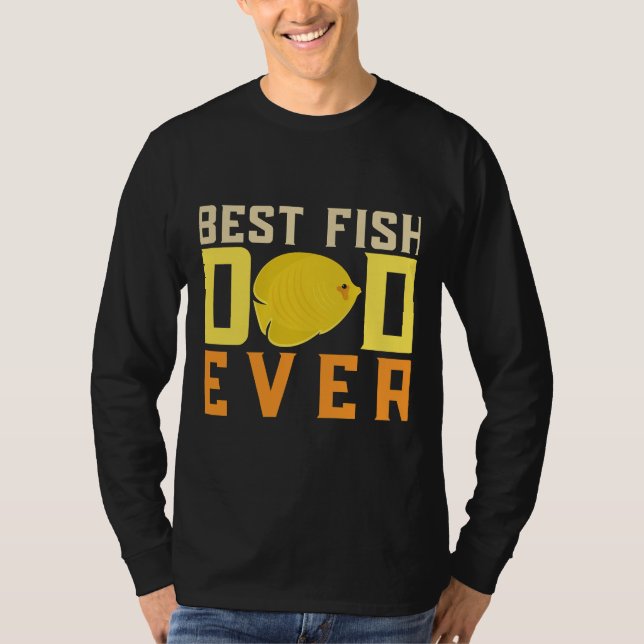 Aquarium Owner Best Fish Dad Ever Fish Keeping T-Shirt (Front)
