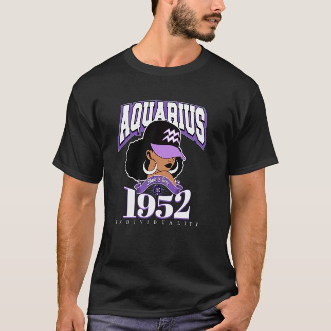 Aquarius 1952 Melanin Queen Zodiac Traits Diva Bir T-Shirt (Front)