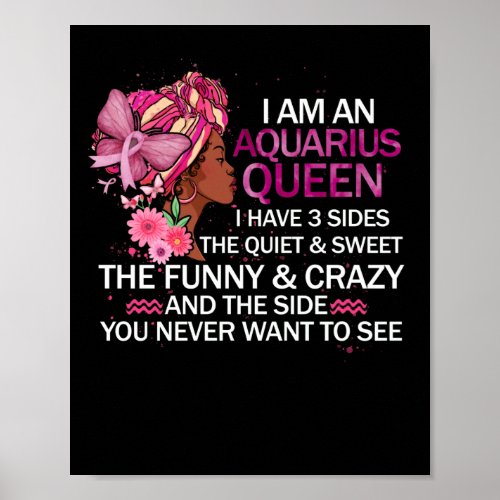 Aquarius Black Queen I have 3 Sides April Girl Poster