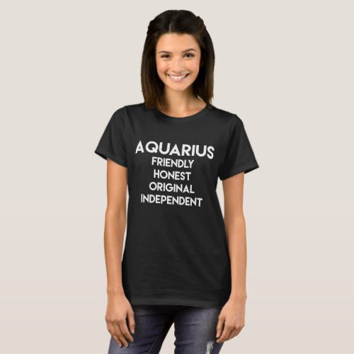 Aquarius Friendly Honest Original Independent T_Shirt
