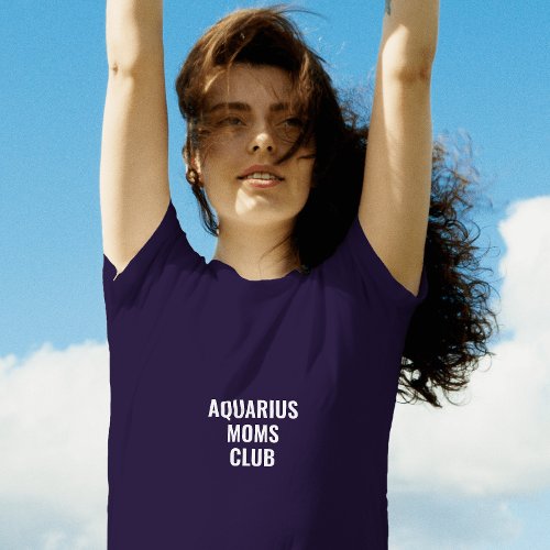 Aquarius moms club blue typography modern T_Shirt