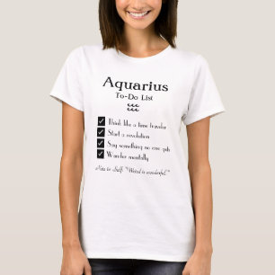 Aquarius – To-Do List T-Shirt