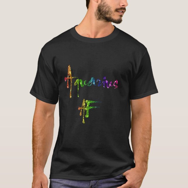 Aquarius Zodiac Birthday Aquarius Af T-Shirt (Front)