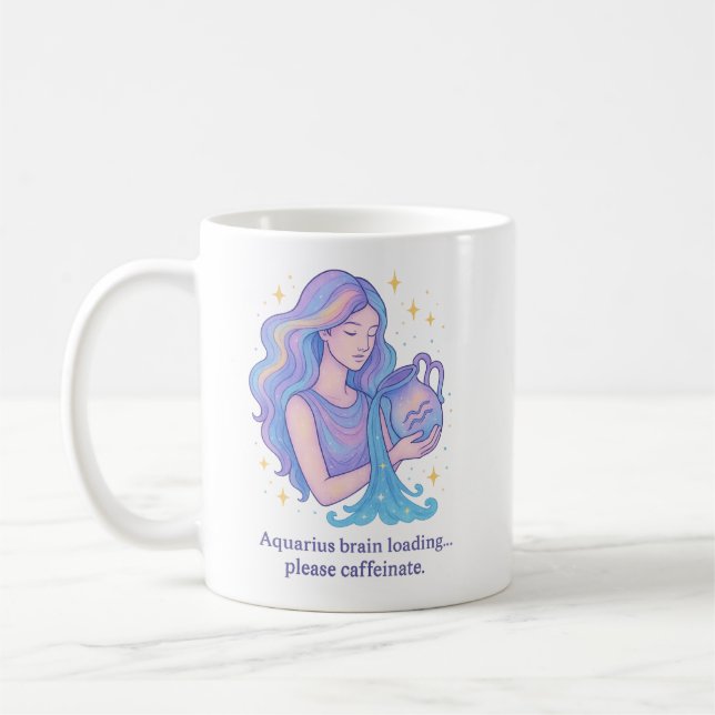 Aquarius Zodiac Mug – Brain Loading, Please Caffei (Left)